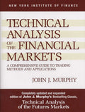 Technical Analysis of the Financial Markets – John J. Murphy